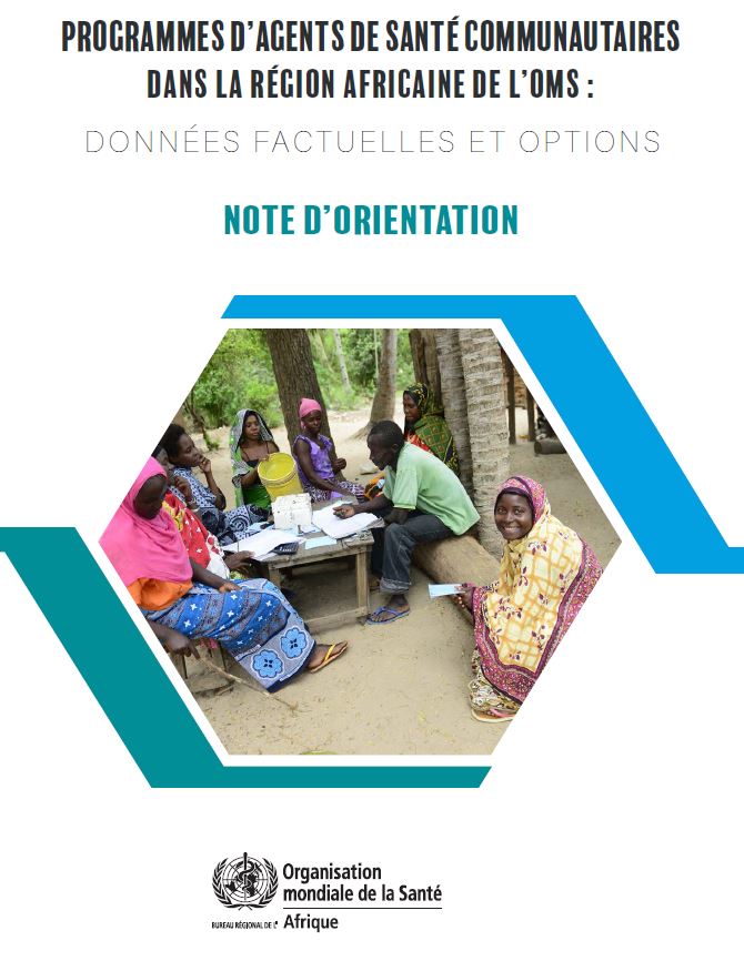 Programmes d’agents de santé communautaires Dans la région africaine de l’OMS: Note d’orientation