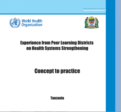 From Concept to practice: Experience from the Peer Learning Districts on Health System Strengthening