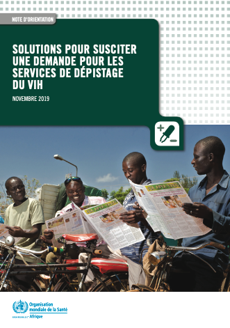 Solutions pour susciter une demande pour les services de dépistage du VIH