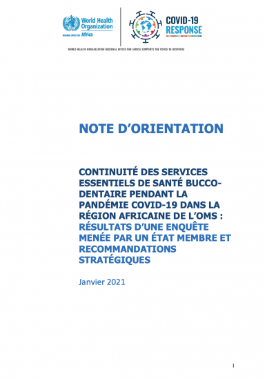 Continuité des services essentiels de santé bucco-dentaire pendant la pandémie COVID-19 dans la région africaine de l’OMS : Résultats d’une enquête menée par un état membre et recommandations stratégiques