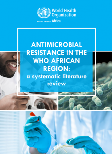 Antimicrobial Resistance in the WHO African Region: a systematic literature review