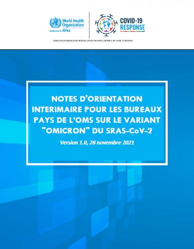 NOTES D'ORIENTATION INTERIMAIRE POUR LES BUREAUX PAYS DE L’OMS SUR LE VARIANT "OMICRON" DU SRAS-CoV-2