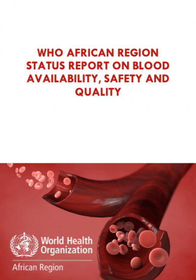 WHO African Region status report on blood availability, safety and quality