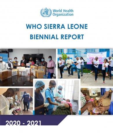 WHO Sierra Leone Country Office 2020-2021 Biennial Report