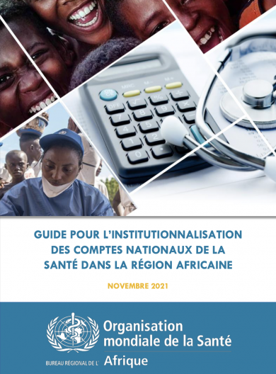 Guide pour l’institutionnalisation des comptes nationaux de la santé dans la Région africaine