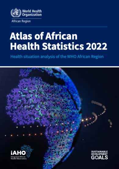 Atlas of African Health Statistics 2022: Health situation analysis of the WHO African Region