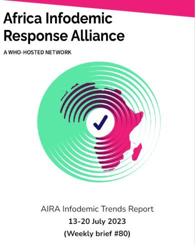 AIRA Infodemic Trends Report - July 13 (Weekly Brief #80 of 2023)