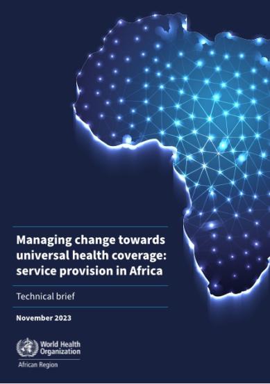 Managing change towards universal health coverage: service provision in Africa