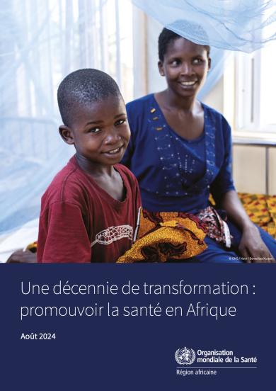 Une décennie de transformation : promouvoir la santé en Afrique