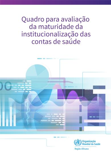 Quadro para avaliação da maturidade da institucionalização das contas de saúde