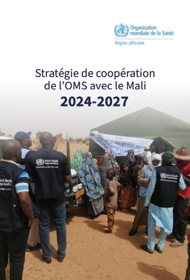 Stratégie de Coopération de l’OMS avec le Mali 2024–2027