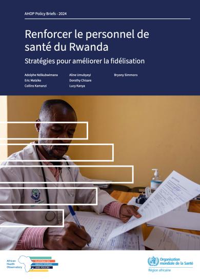 Renforcer le personnel de santé du Rwanda : stratégies pour améliorer la fidélisation