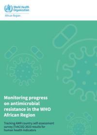 Monitoring progress on antimicrobial resistance in the WHO African Region