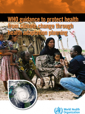 WHO guidance to protect health from climate change through health adaptation planning