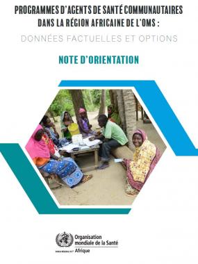 Programmes d’agents de santé communautaires Dans la région africaine de l’OMS: Note d’orientation