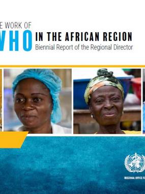 The work of WHO in the African Region 2016-2017 : Biennial Report of the Regional Director