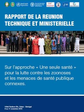 Rapport de la Réunion technique et Ministérielle sur l’approche « Une seule santé » pour la lutte contre les zoonoses et les menaces de santé publique connexes