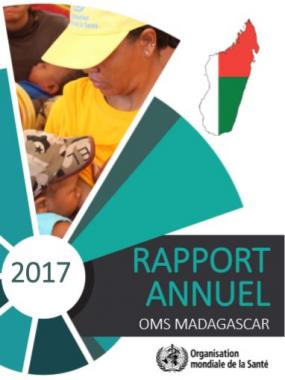 Rapport annuel du Bureau pays de l’OMS à Madagascar - 2017