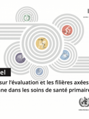 Manuel: Conseils sur l’évaluation et les filières axées sur la personne dans les soins de santé primaires