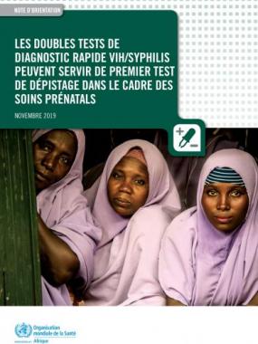 Les doubles tests de diagnostic rapide VIH/syphilis peuvent servir de premier test de dépistage dans le cadre des soins prénatals