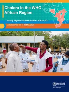 Weekly Regional Cholera Bulletin: 29 May 2023