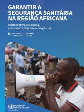 A Organização Mundial da Saúde na Região Africana arca com o fardo mais elevado de emergências de saúde pública a nível mundial, com mais de 100 ocorrências por ano.