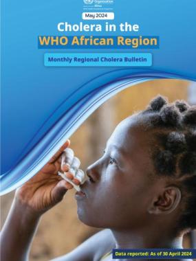 Monthly Regional Cholera Bulletin, May 2024