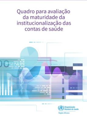 Quadro para avaliação da maturidade da institucionalização das contas de saúde