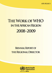 The Work of WHO in the African Region, 2008 - 2009 - Biennial report of the Regional Director