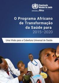 O Programa Africano de Transformação da Saúde para 2015–2020: Uma Visão para a Cobertura Universal de Saúde