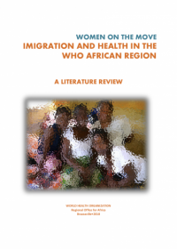 Women on the move: migration and health In the WHO African Region