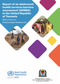 Assessment of barriers to accessing health services for disadvantaged adolescents in Tanzania. 