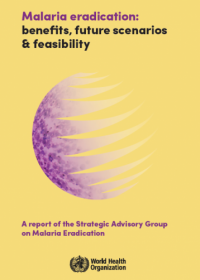  Report of the WHO Strategic Advisory Group on Malaria Eradication