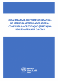 Guia relativo ao processo gradual de melhoramento laboratorial com vista à acreditação (‎‎SLIPTA)‎‎ na Região Africana da OMS — 2ª Revisão