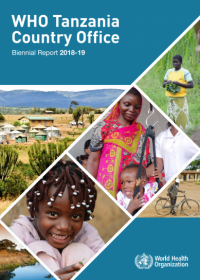 WHO Tanzania Country Office: Biennial Report 2018 - 19