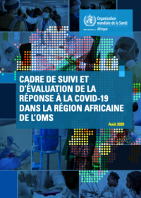 Cadre de suivi et d’évaluation de la réponse à la COVID-19 dans la Région africaine de l’OMS