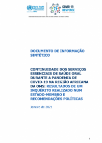 Continuidade dos serviços essenciais de saúde oral durante a pandemia de COVID-19 na região africana da OMS: Resultados de um inquérito realizado num estado-membro e recomendações políticas 