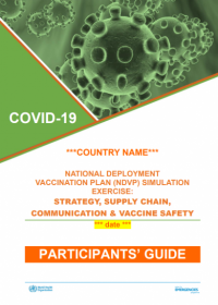 National Deployment Vaccination Plan (NDVP) simulation exercise: strategy, supply chain, communication & vaccine safety (Participants’ guide)