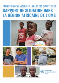 Prévention de la violence à l’égard des enfants 2020 : rapport de situation dans la Région africaine de l’OMS