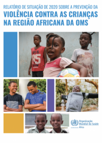 Relatório de situação de 2020 sobre a prevenção da violência contra as crianças na região Africana da OMS