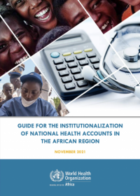  Guide for the institutionalization of National Health Accounts in the African region