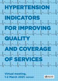 Hypertension indicators for improving quality and coverage of services