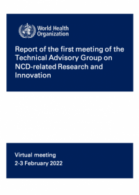 Report of the first meeting of the Technical Advisory Group on NCD-related Research and Innovation