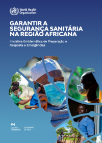 Garantir a segurança sanitária na Região Africana: Relatório de progresso trimestral #4