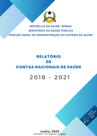 Relatório de Contas Nacionais de saúde GUINÉ-BISSAU_2018_2021