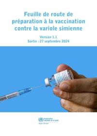 Feuille de route de préparation à la vaccination contre la variole simienne, Version 1.1 : Sortie : 27 septembre 2024