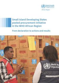 Small Island Developing States pooled procurement initiative in the WHO African Region: from declaration to actions and results